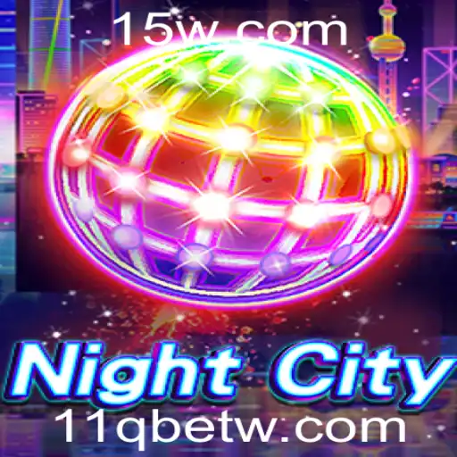 NightCity: Um Mergulho Profundo no Mundo de 11qbet